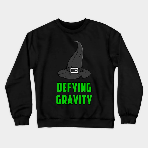 Defy Gravity Crewneck Sweatshirt by Specialstace83